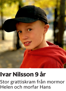 Stor grattiskram från mormor Helen och morfar Hans
Blekinge läns Tidning

Publiceringsdag: 20250305
Uppdaterad: 2025-02-21 13:15:17