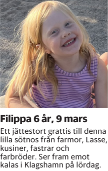 Ett jättestort grattis till denna lilla sötnos från farmor, Lasse, kusiner, fastrar och farbröder. Ser fram emot kalas i Klagshamn på lördag.
Blekinge läns Tidning

Publiceringsdag: 20250308
Uppdaterad: 2025-02-26 08:28:23