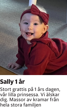 Stort grattis på 1 års dagen, vår lilla prinsessa. Vi älskar dig. Massor av kramar från hela stora familjen
Blekinge läns Tidning

Publiceringsdag: 20250307
Uppdaterad: 2025-03-03 09:57:26