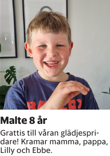 Grattis till våran glädjespridare! Kramar mamma, pappa, Lilly och Ebbe.
Blekinge läns Tidning

Publiceringsdag: 20250503
Uppdaterad: 2025-04-30 08:31:12