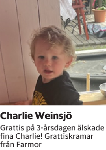 Grattis på 3-årsdagen älskade fina Charlie! Grattiskramar från Farmor 
Barometern-Ot

Publiceringsdag: 20250930
Uppdaterad: 2025-09-05 11:08:35