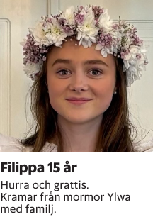 Hurra och grattis. Kramar från mormor Ylwa med familj.
Barometern-Ot

Publiceringsdag: 20251007
Uppdaterad: 2025-10-02 14:26:17