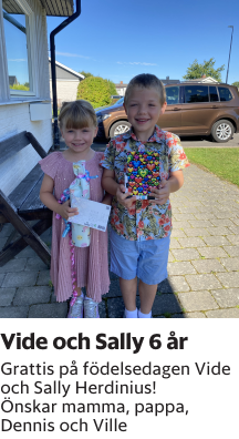 Grattis på födelsedagen Vide och Sally Herdinius! Önskar mamma, pappa, Dennis och Ville
Barometern-Ot

Publiceringsdag: 20251007
Uppdaterad: 2025-10-03 08:07:59