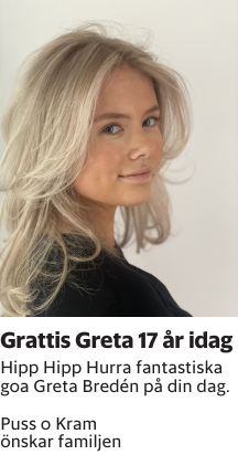 Hipp Hipp Hurra fantastiska goa Greta Bredén på din dag.Puss o Kramönskar familjen
Borås Tidning

Publiceringsdag: 20260227
Uppdaterad: 2026-02-16 07:27:15